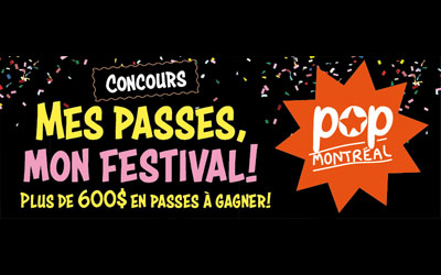 Super passes pour le festival Pop Montréal