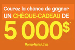 Concours gagnez un Chèque de 5000$