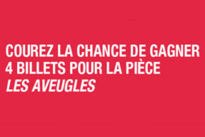 Concours gagnez des Billets pour la pièce Les Aveugles de Posthume