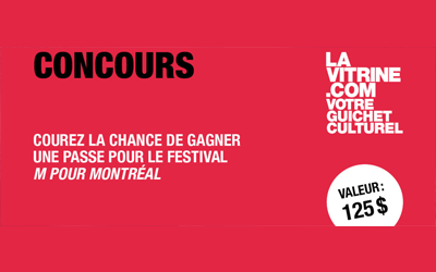 Concours gagnez une Passe pour le festival M pour Montréal