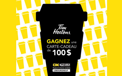 Concours gagnez une carte-cadeau de 100$ chez Tim Horton's