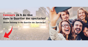 Concours gagnez une escapade pour 2 dans le Quartier des Spectacles