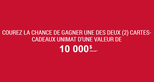 2 montants de 10 000 $ en cartes-cadeaux Unimat