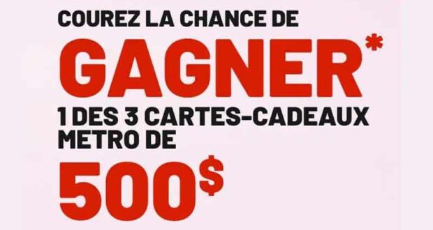 Gagnez 3 cartes-cadeaux Metro de 500 $ chacune