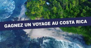 Gagnez 2 voyages au Costa Rica (7718 $ chacun)