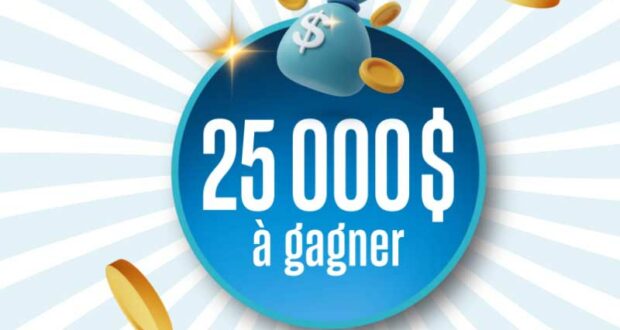 Gagnez un prix en argent de 25 000 $