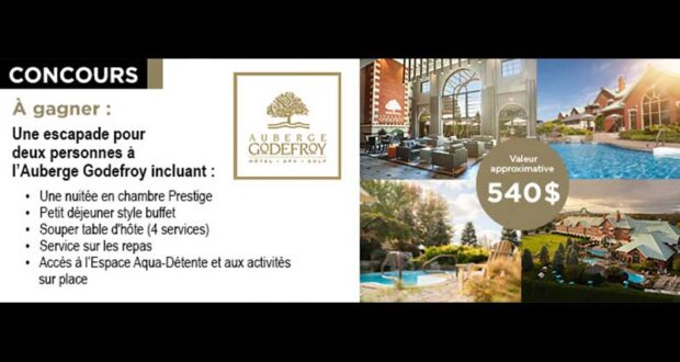 Gagnez un séjour à l’Auberge Godefroy de 540 $