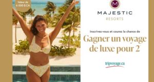 Gagnez un voyage de luxe pour 2 au Majestic Resorts (6 000 $)