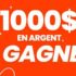 Gagnez 1 000 $ CAD en Argent