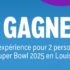 Gagnez une expérience au Super Bowl en Louisiane (28 000 $)