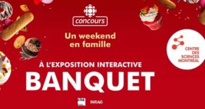 Gagnez un weekend en famille à l’exposition Banquet (1691 $)