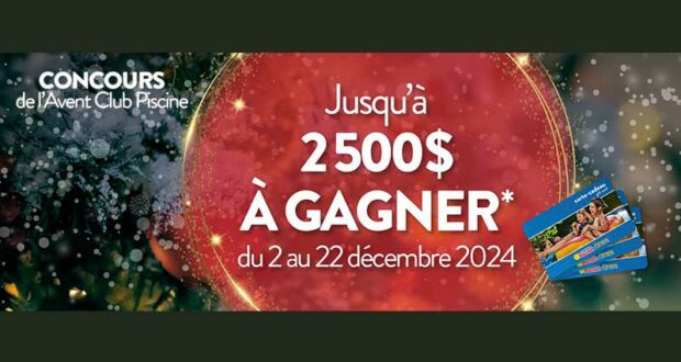 Gagnez 2500 $ en cartes-cadeaux Club Piscine