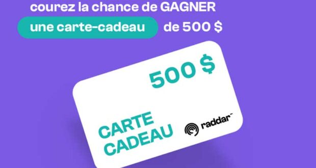 Gagnez une carte-cadeau Raddar de 500 $