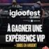 Gagnez une expérience VIP à l'Igloofest de Québec (1000 $)